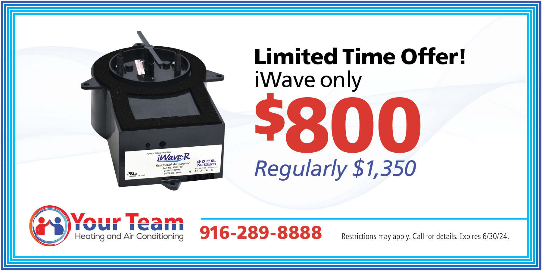 Limited time offer! iWave only $800, regularly $1,350.